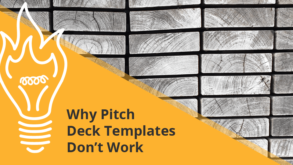 Why Pitch Deck Templates Don't Work