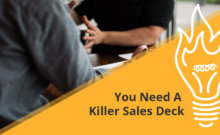 You Need A Killer Sales Deck