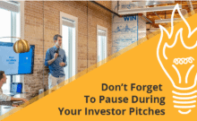 Don't Forget To Pause During Your Investor Pitches