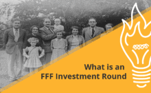 What Is An FFF Investment Round