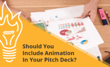 Should You Include Animation In Your Pitch Deck