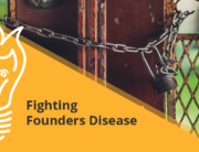 Fighting Founder's Disease